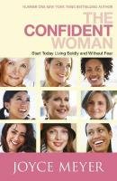 The Confident Woman - Meyer Joyce