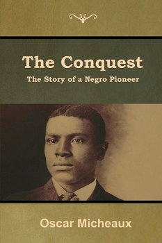 The Conquest - Oscar Micheaux