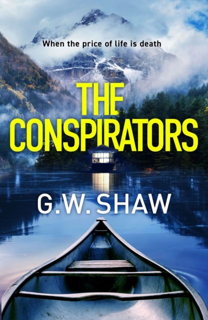 The Conspirators: When the price of life is death - Quercus Publishing