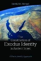 The Construction of Exodus Identity in Ancient Israel - Stargel Linda M.