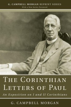 The Corinthian Letters of Paul - Morgan G. Campbell