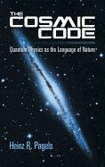 The Cosmic Code: Quantum Physics as the Language of Nature - Pagels Heinz R.
