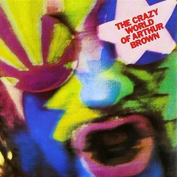 The Crazy World of Arthur Brown - The Crazy World Of Arthur Brown