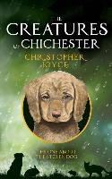 The Creatures of Chichester - Joyce Christopher