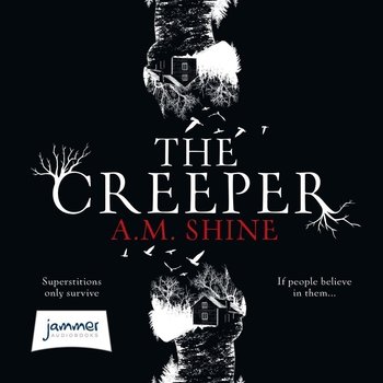 The Creeper - A.M. Shine