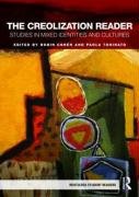 The Creolization Reader: Studies in Mixed Identities and Cultures - Cohen Robin