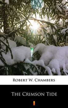 The Crimson Tide - Chambers Robert W.