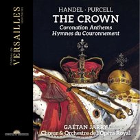The Crown - Coronation Anthems by Purcell und Handel Jarry Gaetan