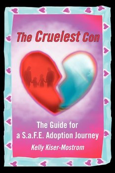 The Cruelest Con - Kiser-Mostrom Kelly