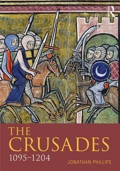 The Crusades, 1095-1204 - Phillips Jonathan
