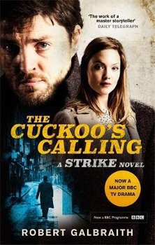 The Cuckoo's Calling. TV Tie-In - Galbraith Robert (J. K. Rowling)