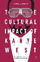 The Cultural Impact of Kanye West