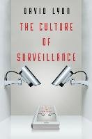The Culture of Surveillance Lyon David