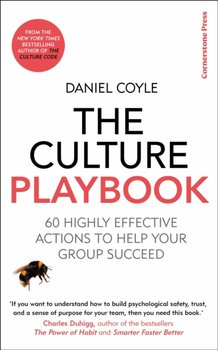 The Culture Playbook: 60 Highly Effective Actions to Help Your Group Succeed - Coyle Daniel