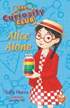 The Curiosity Club: Alice Alone - Sally Harris