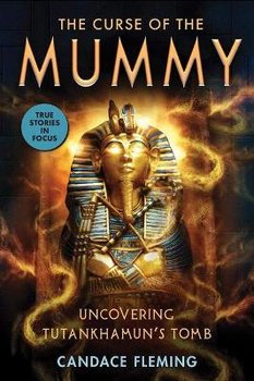 The Curse of the Mummy: Uncovering Tutankhamun's T    omb - Fleming Candace