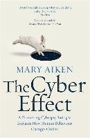 The Cyber Effect Aiken Mary