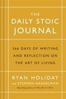 The Daily Stoic Journal - Holiday Ryan, Hanselman Stephen