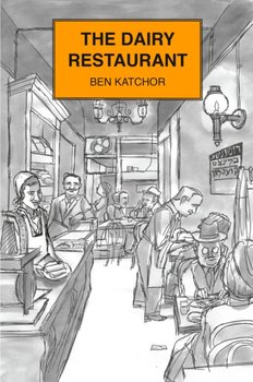 The Dairy Restaurant - Ben Katchor