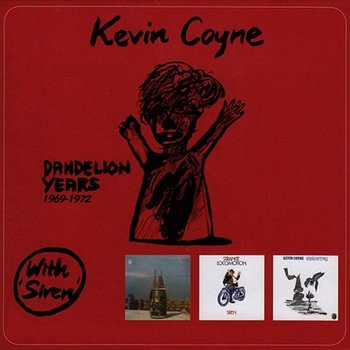 The Dandelion Years 1969-1972 - Kevin Coyne & Siren