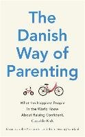 The Danish Way of Parenting Alexander Jessica Joelle, Sandahl Iben