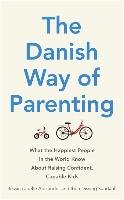 The Danish Way of Parenting - Alexander Jessica Joelle, Sandahl Iben