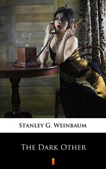 The Dark Other - Weinbaum Stanley G.