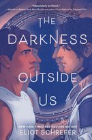 The Darkness Outside Us Schrefer Eliot