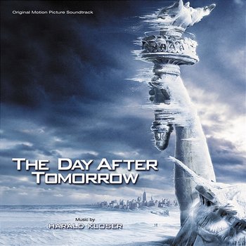The Day After Tomorrow - Harald Kloser