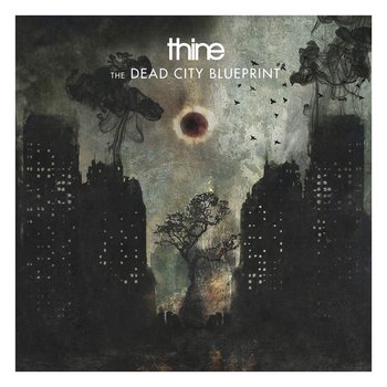 The Dead City Blueprint (Reissue) - Thine
