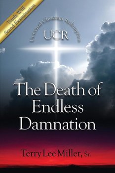The Death Of Endless Damnation - Miller Terry Lee