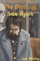 The Death of Ivan Ilyich & Other Stories. Wordsworth Classics Tołstoj Lew