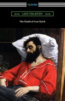 The Death of Ivan Ilyich Leo Tolstoy