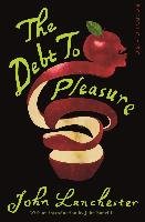 The Debt To Pleasure - Lanchester John