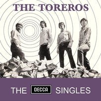 The Decca Singles The Toreros
