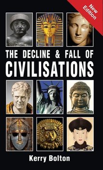 The Decline and Fall of Civilisations - Bolton Kerry