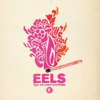The Deconstruction Eels