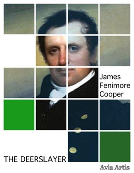 The Deerslayer - Cooper James Fenimore