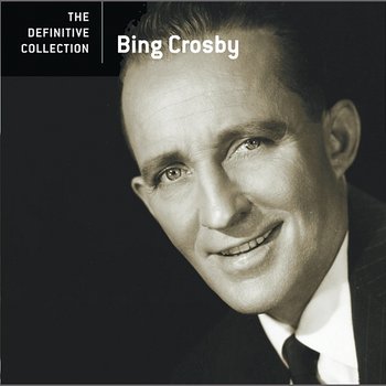 The Definitive Collection - Bing Crosby