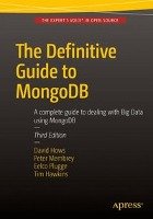 The Definitive Guide to MongoDB - Hawkins Tim, Hows David, Membrey Peter, Plugge Eelco