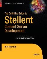 The Definitive Guide to Stellent Content Server Development - Huff Brian