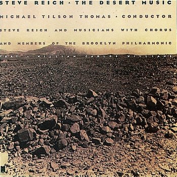 The Desert Music - Steve Reich