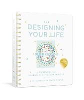 The Designing Your Life Workbook Burnett Bill, Evans Dave