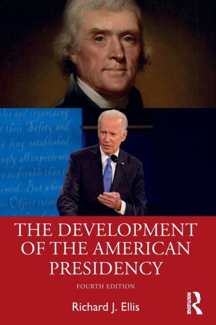 The Development Of The American Presidency - Richard J. Ellis | Książka ...