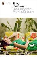 The Diary of a Provincial Lady Delafield E. M.