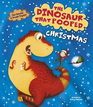 The Dinosaur That Pooped Christmas! - Fletcher Tom, Poynter Dougie