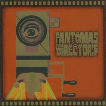 The Director's Cut - Fantomas