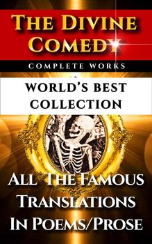 The Divine Comedy – World’s Best Collection - Alighieri Dante