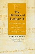 The Divorce of Lothar II - Heidecker Karl