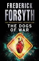 The Dogs Of War Forsyth Frederick